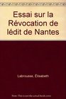 Essai sur la revocation de l'Edit de Nantes