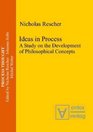 Ideas in Process A Study on the Development of Philosophical Concepts