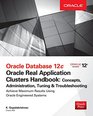 Oracle Database 12c Real Application Clusters HandbookConcepts Administration Tuning  Troubleshooting