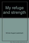 My refuge and strength