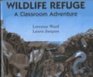 Wildlife Refuge A Classroom Adventure