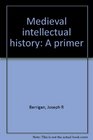 Medieval intellectual history A primer