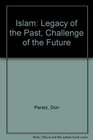 Islam Legacy of the Past Challenge of the Future