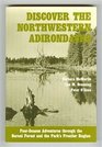 Discover the Northwestern Adirondacks FourSeason Adventures Through the Boreal Forest and the Park's Frontier Region