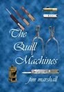 The Quill Machines The Range and Design of Machines for Mechanically Cutting Quills