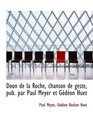 Doon de la Roche chanson de geste pub par Paul Meyer et Gdon Huet