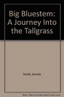 Big Bluestem A Journey into the Tallgrass