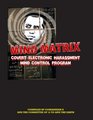 Mind Matrix Covert Electronic Harassment Mind Control Program