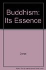 Buddhism Its Essence and Development