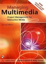 Managing Multimedia Project Management for Interactive Media Second Edition