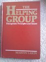 The Helping Group Therapeutic Principles and Issues