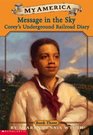 Message In The Sky: Corey's Underground Railroad Diary, Book Three (My America)