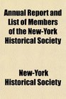 Annual Report and List of Members of the NewYork Historical Society