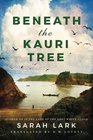 Beneath the Kauri Tree (The Sea of Freedom Trilogy)