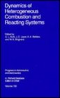 Dynamics of Heterogeneous Combustion and Reacting Systems