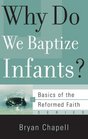 Why Do We Baptize Infants