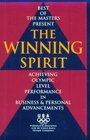 The Winning Spirit: Achieving Olympic Level Performance in Business & Personal Advancements