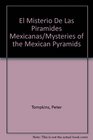 El Misterio De Las Piramides Mexicanas/Mysteries of the Mexican Pyramids