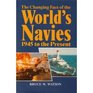 The Changing Face of the World's Navies 1945 To the Present
