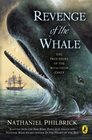 Revenge of the Whale: The True Story of the Whaleship Essex