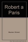 Robert a Paris
