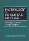 Pathology of Skeletal Muscle
