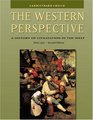 The Western Perspective  A History of Civilization in the West Alternative Volume Since 1300
