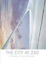 The City at 250 A Celebration of St Louis in Photographs