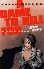 Sin City: A Dame to Kill For (Book 2)