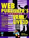 Web Publisher's Construction Kit With Vrml/Live 3D Creating 3d Web Worlds