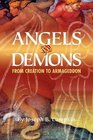 Angels and Demons From Creation to Armageddon