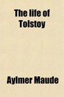 The life of Tolstoy