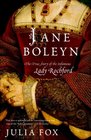 Jane Boleyn The True Story of the Infamous Lady Rochford