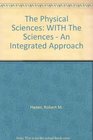 The Physical Sciences WITH The Sciences  An Integrated Approach