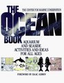 The Ocean Book: Aquarium and Seaside Activities and Ideas for All Ages