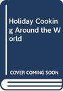 Holiday Cooking Around the World