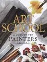 Art School A Complete Painter's Course