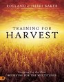 Training for Harvest Stopping for the One Believing for the Multitudes