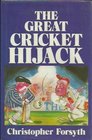 The Great Cricket Hijack