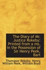 The Diary of Mr Justice Rokeby Printed from a ms in the Possession of Sir Henry Peek Bart