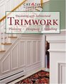 Decorating with Architectural Trimwork  Planning Designing Installing