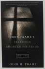 John Frame's Selected Shorter Writings Volume 2