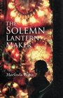 The Solemn Lantern Maker