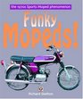 Funky Mopeds The 1970s Sports Moped phenomenon