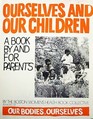 Ourselves and our Children: A Book by and for Parents