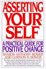 Asserting Yourself: A Practical Guide for Positive Change