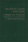 The Soviet Union and Cuba Interests and Influence
