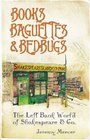 BOOKS BAGUETTES AND BEDBUGS THE LEFT BANK WORLD OF SHAKESPEARE AND CO