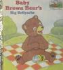 Baby Brown Bear's Big Bellyache