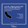 Civil Procedure in California State and Federal 2014 Edition